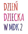 Dzień Dziecka w MDK nr 2