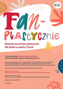 FanPlastycznie - otwarte warsztaty plastyczne dla dzieci w wieku 7 - plakat