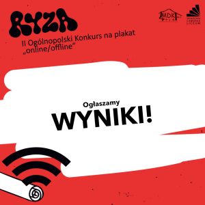 Werdykt II Ogólnopolskiego konkursu na plakat RYZA 2023 pod hasłem “Online/offline” - plakat wyniki