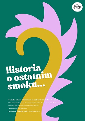 Historia o ostatnim smoku - plakat informacyjny