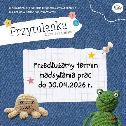 Konkurs "Przytulanka do zadań specjalnych" - przedłużamy termin zgłoszeń