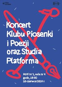 Koncert Klubu Piosenki i Poezji oraz Studia Platforma